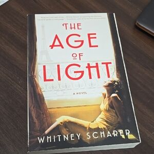 The Age of Light by Whitney Scharer Fiction Paperback Novel
